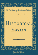 Historical Essays (Classic Reprint)