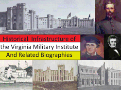 Historical Infrastructure of the Virginia Military Institute and Related Biographies