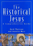 Historical Jesus: A Comprehensive Guide