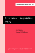 Historical Linguistics 1999: Selected Papers from the 14th International Conference on Historical Linguistics, Vancouver, 9-13 August 1999