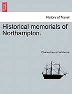 Historical Memorials of Northampton.