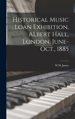 Historical Music Loan Exhibition, ALbert Hall, London. June-Oct., 1885 - Weale, W H James 1832-1917