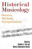 Historical Musicology: Sources, Methods, Interpretations