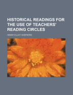 Historical Readings for the Use of Teachers' Reading Circles