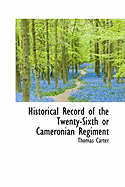 Historical Record of the Twenty-Sixth or Cameronian Regiment