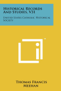 Historical Records and Studies, V31: United States Catholic Historical Society