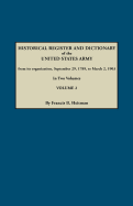 Historical Register and Dictionary of the United States Army, from Its Organization, September 29, 1789, to March 2, 1903, Vol. 1 (Classic Reprint)