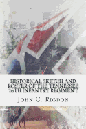 Historical Sketch and Roster of the Tennessee 26th Infantry Regiment