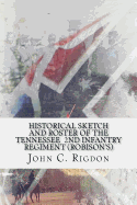 Historical Sketch and Roster of the Tennessee 2nd Infantry Regiment (Robison's)