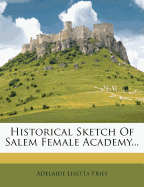 Historical Sketch of Salem Female Academy