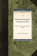 Historical Sketches of the Late War