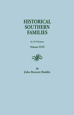 Historical Southern Families. in 23 Volumes. Volumes XVII - Boddie, John Bennett, Mrs., and Boddie, John Bennett, Mrs. (Editor)