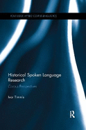 Historical Spoken Language Research: Corpus Perspectives