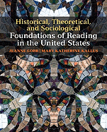 Historical, Theoretical, and Sociological Foundations of Reading in the United States