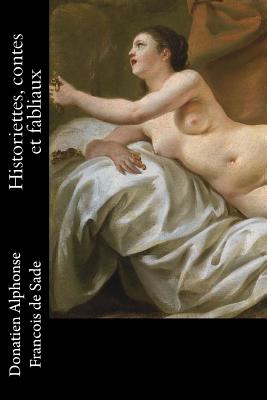 Historiettes, contes et fabliaux - Francois de Sade, Donatien Alphonse