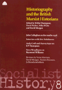 Historiography and the British Marxist Historians: (Socialist History 8)