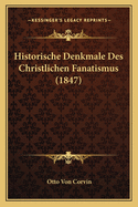 Historische Denkmale Des Christlichen Fanatismus (1847)