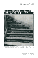 Historische Diskursanalyse Der Literatur: Theorie, Arbeitsfelder, Analysen, Vermittlung