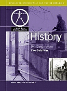 History: 20th Century World History -- The Cold War (Student Book), for the Ib Diploma (Pearson Baccalaureate)
