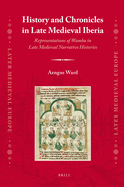 History and Chronicles in Late Medieval Iberia: Representations of Wamba in Late Medieval Narrative Histories