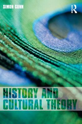 History and Cultural Theory - Gunn, Simon