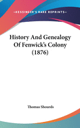 History And Genealogy Of Fenwick's Colony (1876)