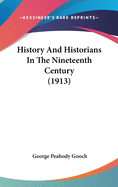 History and Historians in the Nineteenth Century (1913)