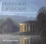 History and Landscape: The Guide to Natinal Trust Properties in England