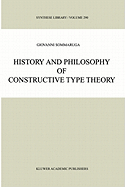 History and Philosophy of Constructive Type Theory