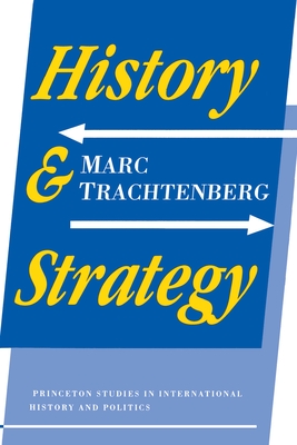 History and Strategy - Trachtenberg, Marc