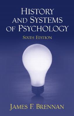 History and Systems of Psychology - Brennan, James F