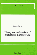 History and the Paradoxes of Metaphysics in Dantons Tod?