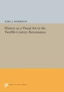 History as a Visual Art in the Twelfth-Century Renaissance
