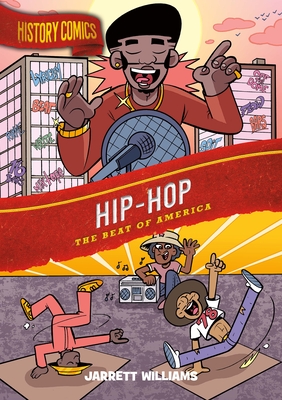 History Comics: Hip-Hop: The Beat of America - Williams, Jarrett