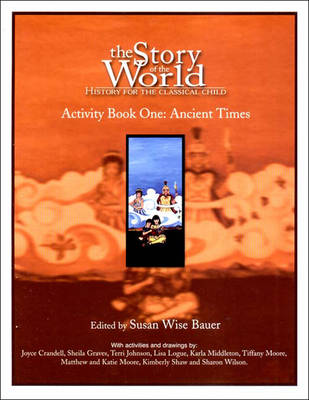 History for the Classical Child: Ancient Times Activity Book - Bauer, Susan Wise