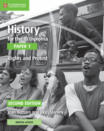 History for the Ib Diploma Paper 1 Rights and Protest Rights and Protest with Digital Access (2 Years)