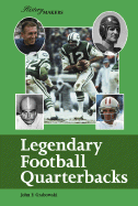 History Makers: Legendary Football Quarterbacks - Grabowski, John F