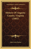 History of Augusta County, Virginia (1882)