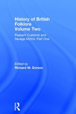 History of British Folklore: Volume 2 - Dorson, Richard M. (Editor)