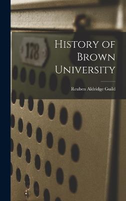 History of Brown University - Guild, Reuben Aldridge