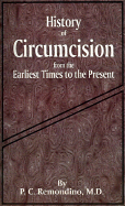 History of Circumcision: From the Earliest Times to the Present