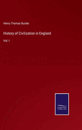 History of Civilization in England: Vol. I