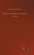 History of Civilization in England: Volume 2