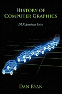 History of Computer Graphics: Dlr Associates Series