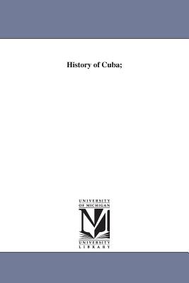 History of Cuba; - Ballou, Maturin Murray
