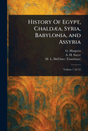 History Of Egypt, Chalda, Syria, Babylonia, and Assyria