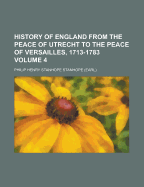 History of England: From the Peace of Utrecht to the Peace of Versailles, 1713-1783, Volume 6