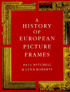 History of European Picture Frames