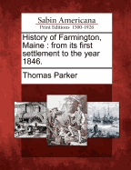 History of Farmington, Maine, From its First Settlement to the Year 1846