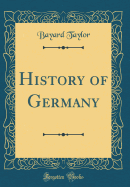 History of Germany (Classic Reprint)